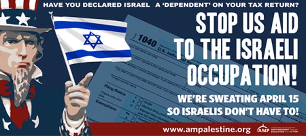 Chicago Metropolitan Area, Illinois - March, 2015: This ad, which coincided with the April 15 deadline for Americans to file Federal tax returns, refers to Israel as a "dependent" and calls for an end to "US aid to the Israeli Occupation."