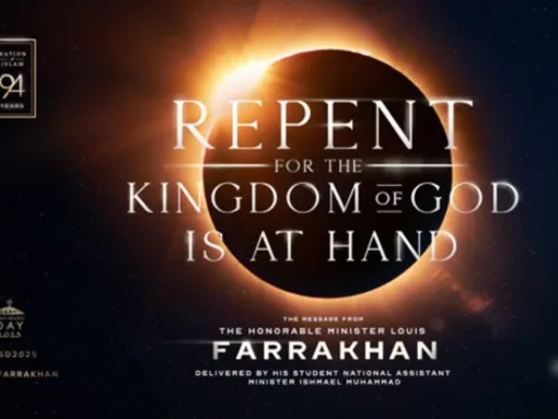 An image of an eclipse on a black background, with the quote "Repent, for the kingdom of God is at hand" in front of the eclipse.  The image advertises a speech by Louis Frarakhan to be delivered at Nation of Islam's 2025 Saviours' Day conference.
